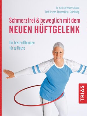 cover image of Schmerzfrei & beweglich mit dem neuen Hüftgelenk